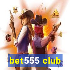 bet555 club